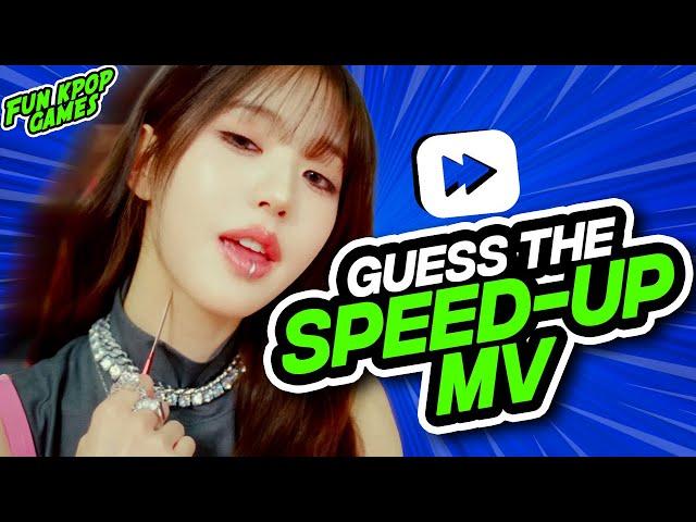 [TRUE KPOP FAN QUIZ] GUESS THE SONG BY THE SPEED UP MV #1 - FUN KPOP GAMES 2023