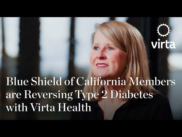 Blue Shield of California Members are Reversing Type 2 Diabetes with Virta Health