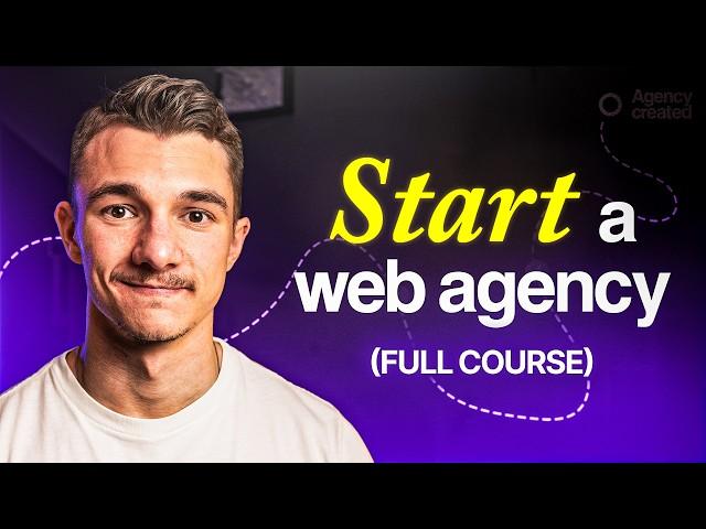 How To START A $15K/month Web Design Agency in 90 days (3 Hour Course)