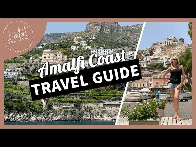 Amalfi Coast Travel Guide: Top Tips & Must-See Spots For 2023 (Amalfi Coast Travel Tips)