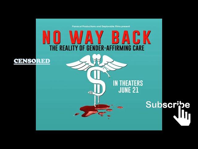 NO WAY BACK: The Reality of Gender Affirming Care 2023 (Documentary)