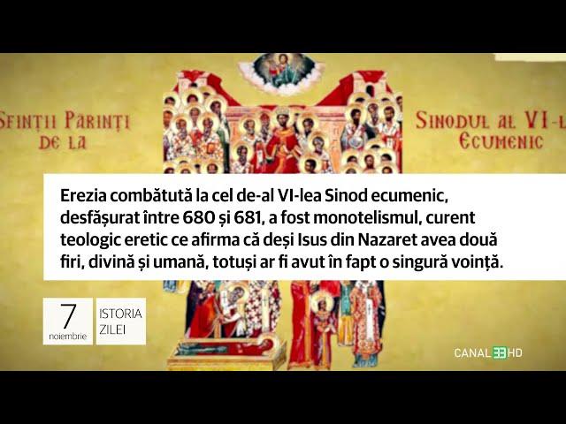 07 noiembrie - Sinodul al VI-lea ecumenic de la Constantinopol