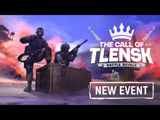 New Tacticool Event: BATTLE ROYALE THE CALL OF TLENSK