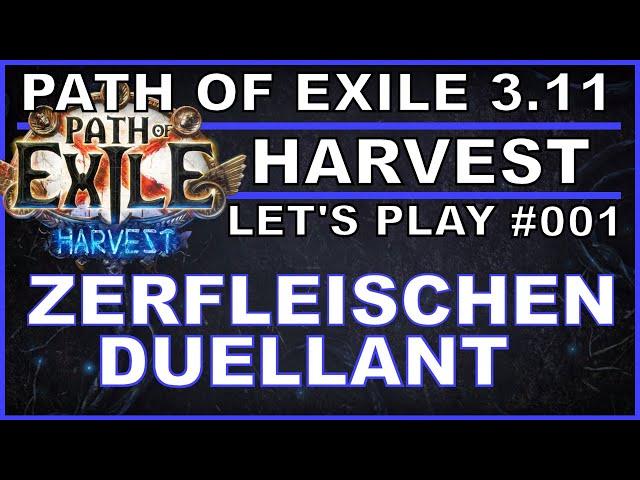 PATH OF EXILE Harvest - Let's Play #001 Zerfleischen-Duellant [ deutsch / german / POE ]