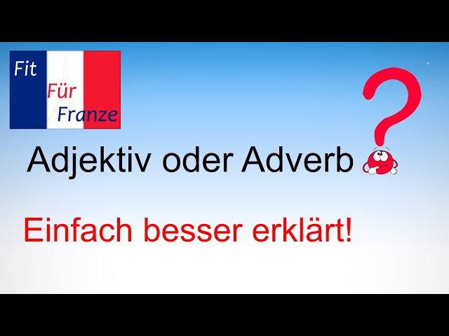 Adjektiv oder Adverb? | Einfach besser erklärt!