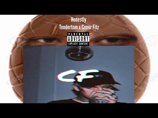 2k Tender - Honestly (Prod. Conor Fitz)