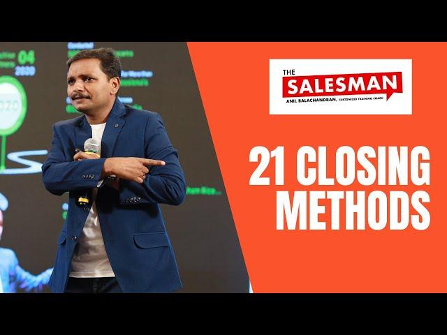 21 Sales Closing Methods | Anil Balachandran | The Salesman