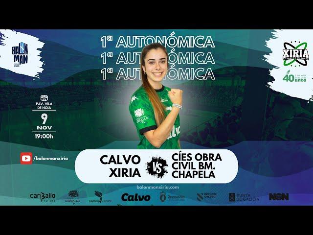 [1ªAUT.FEM.] CALVO XIRIA vs CIES OBRA CIVIL BALONMAN CHAPELA