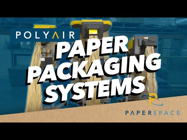 PaperSpace Paper Packaging Systems - Void Fill, Cushioning, Protective Packaging