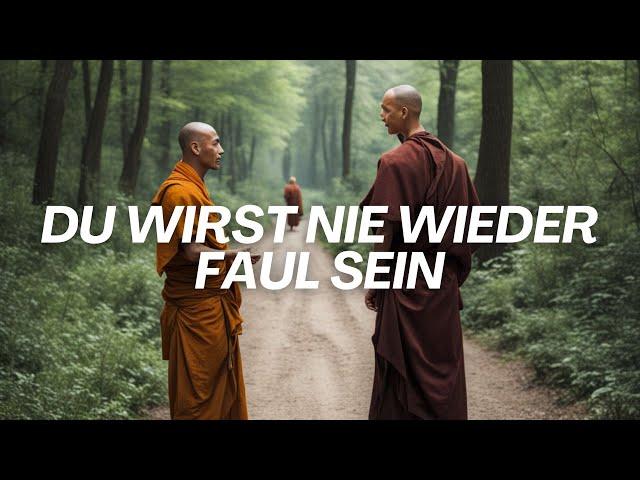 Das überwältigende Zen-Geheimnis zur Überwindung von Faulheit - Zen-Weisheit