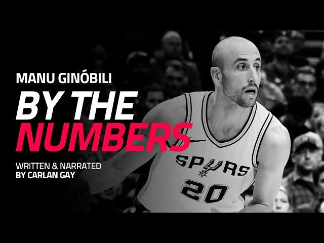 From Sixth Man to the Hall of Fame | Manu Ginobili | By The Numbers