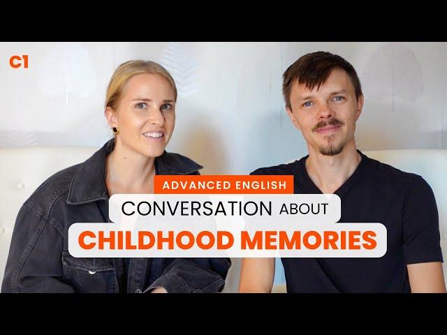 Advanced English Conversation: Childhood Memories — C Level English — Learn English with Camille