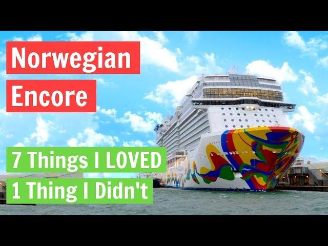 Norwegian Encore: 7 Things I Loved, 1 Thing I Didn't