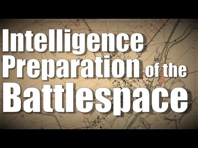 Intelligence Preparation of the Battlespace (IPB)