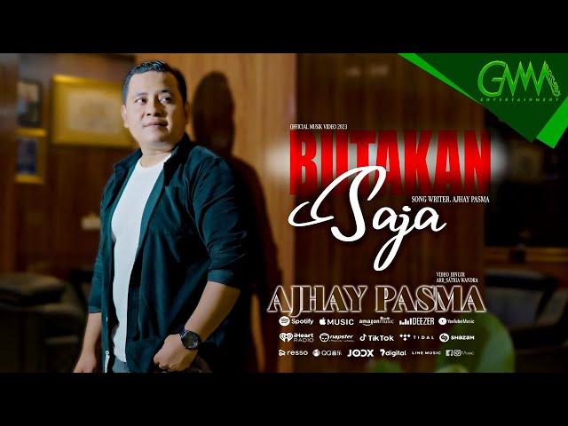 AJHAY PASMA - BUTAKAN SAJA (OFFICIAL MUSIC VIDEO) | KINI BAGAI LAYANG-LAYANG PUTUS