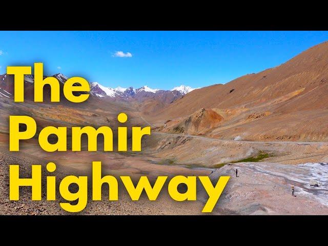 The Pamir Highway: Everything You Need to Know