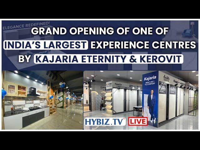 India’s Largest Experience Centres by Kajaria Eternity & Kerovit | Hybiz Tv Live