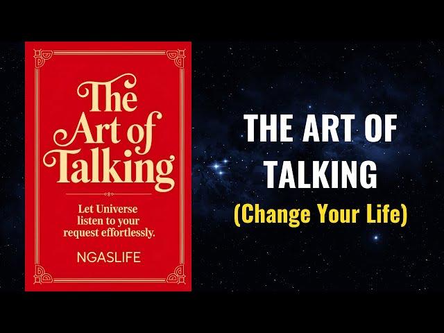 How to Talk So That Universe Listens to You (VERY POWERFUL) Audiobook