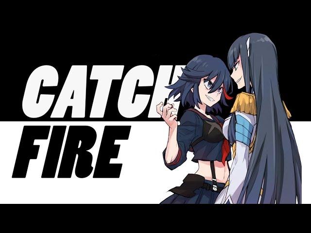 RYUKO VS. SATSUKI - CATCH FIRE ! // KILL la KILL // AMV