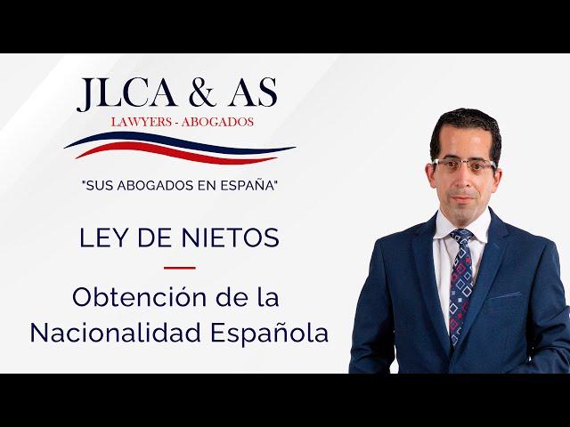 JLCA Lawyers | "Sus Abogados en España" | Nacionalidad Española | Ley de Nietos