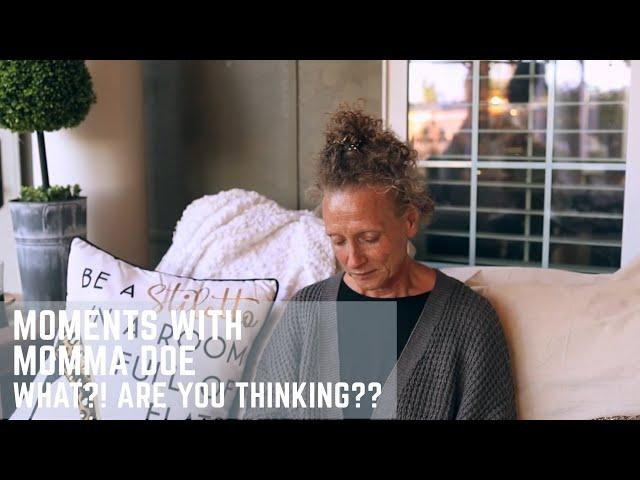 Okemah UPC Presents:Moments with Momma Doe | What?! Are you thinking?