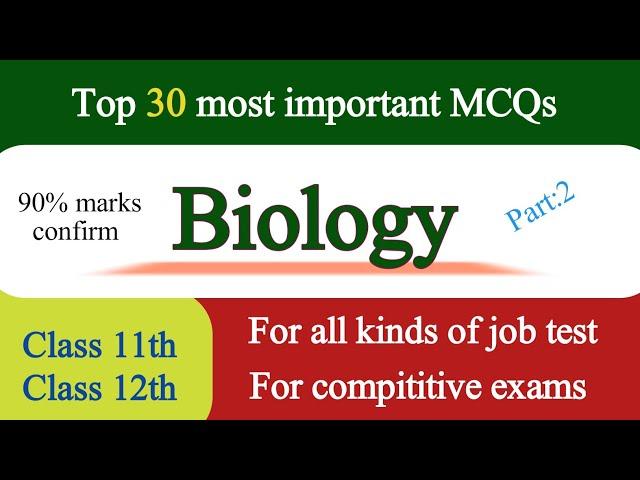 top 30 most important biology mcqs || biology mcqs | class 11th class 12th