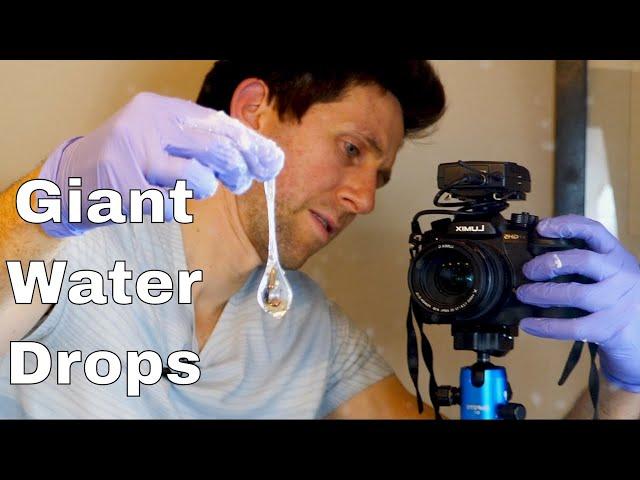 How to Make the World's Largest Water Drops