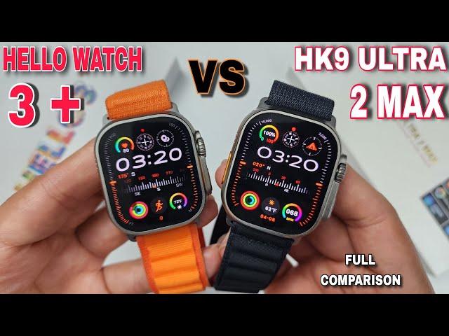 HELLO WATCH 3 PLUS VS NEW HK9 ULTRA 2 MAX ( full comparison)