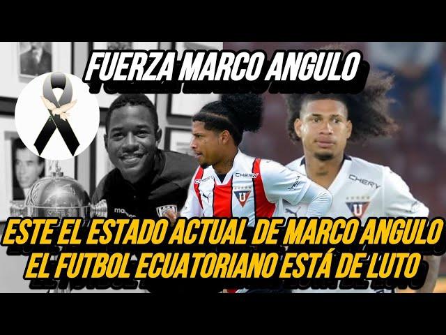 ATENCION  MARCO ANGULO SALIO BIEN DE LA CIRUGIA, PERO SU ESTADO ES CRITICO