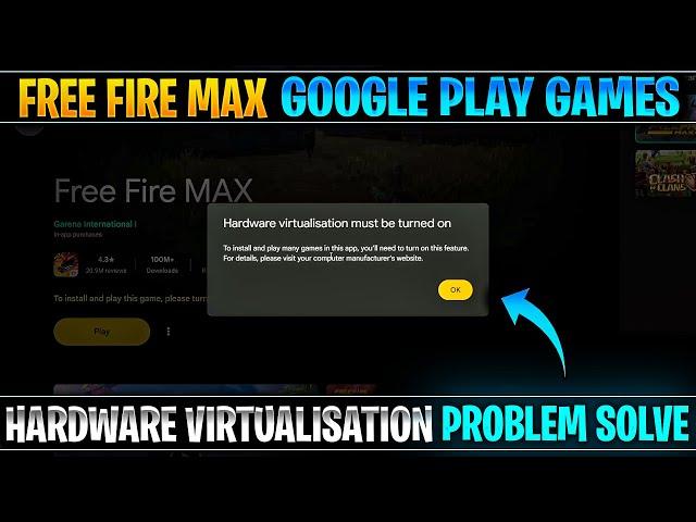 Google play games hardware virtualization problem solve | Turn on hardware virtualization play games