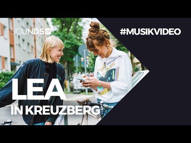 LEA feat. Kreuzberg | Sounds Of Kollektiv (Official Video)