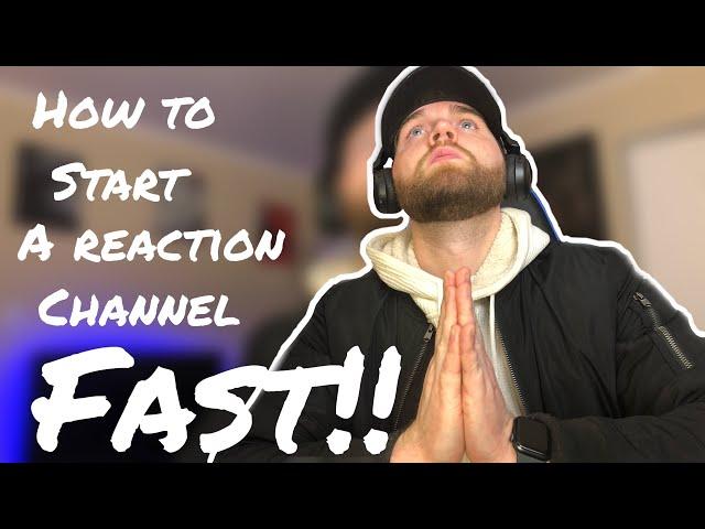 How to Start a Reaction Channel Fast!! A few simple tips for beginners.