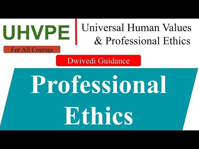 Professional ethics, competence in profession, universal human values and professional ethics aktu