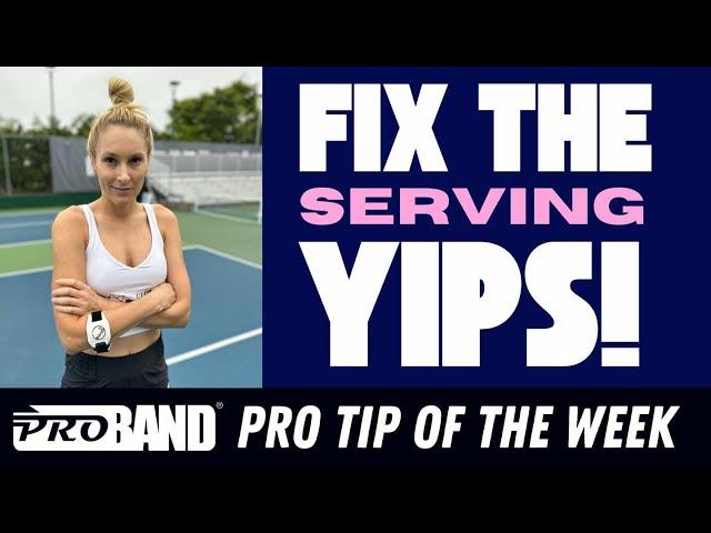 Fix the Serving Yips in 60 Seconds | ProBand Tip of the Week