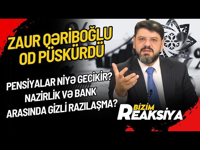 Bu nazirliklə banklar arasında GİZLİ SÖVDƏLƏŞMƏ var?! - Zaur Qəriboğlundan ŞOK İDDİA