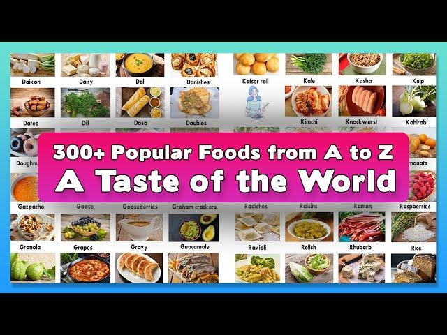 300+ Most Popular Foods in The World | Foods from A to Z | Food Vocabulary in English