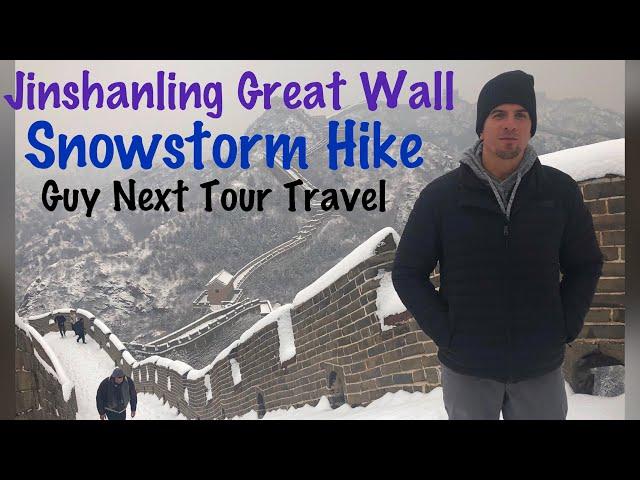 JINSHANLING GREAT WALL TRECK DURING SNOW STORM VLOG/GUIDE - GUY NEXT TOUR TRAVEL