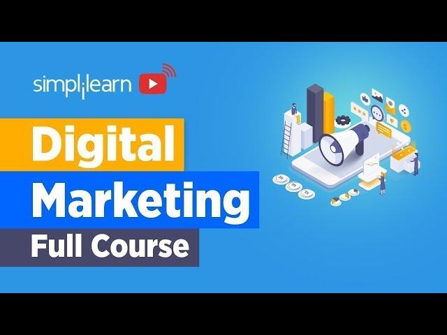 Become a Digital Marketing Expert | Digital Marketing Full Course | Digital Marketing | Simplilearn