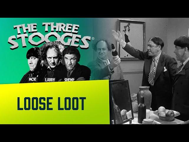 The THREE STOOGES - Ep. 146 - Loose Loot