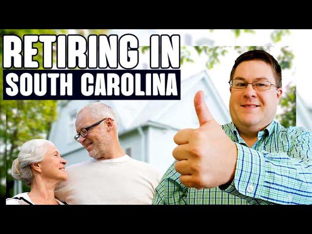 Discover the 10 Top Secrets You NEED to Know Before YOU Retire in South Carolina!