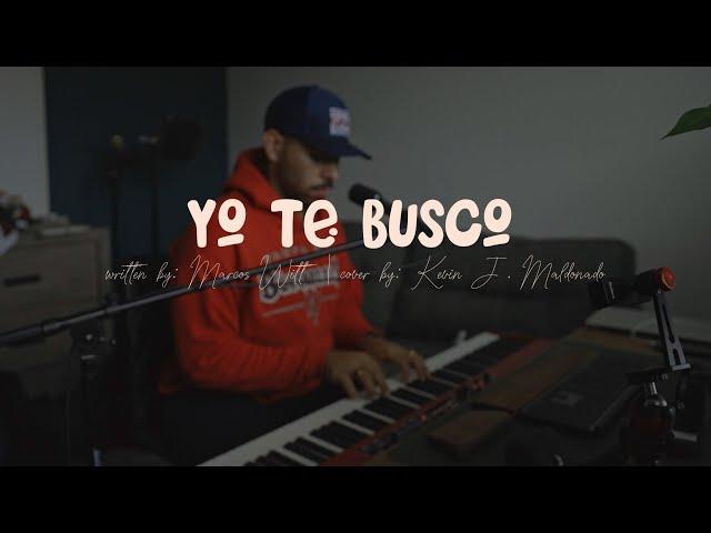 Yo Te Busco (Cover) | Kevin J. Maldonado