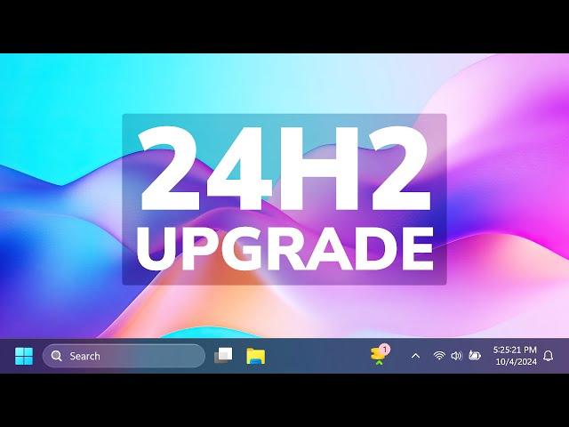 How to Install Windows 11 24H2 (Upgrade Now)