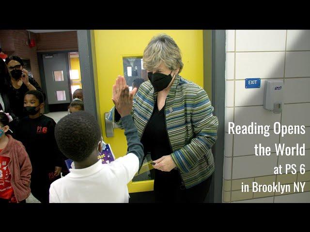 Reading Opens the World at PS6 in Brooklyn, NY