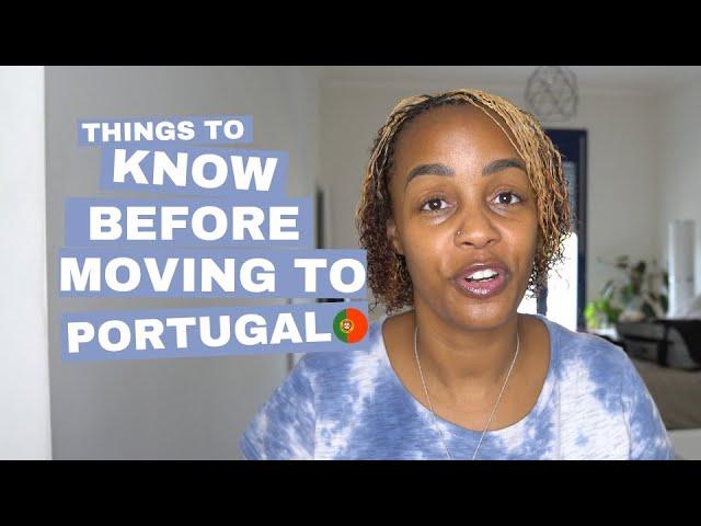 THINGS TO KNOW BEFORE MOVING TO PORTUGAL| 2 years living in Portugal