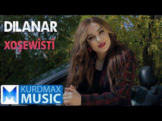 Dilanar - Xoshawesti l دیلانار - خۆشەویستی