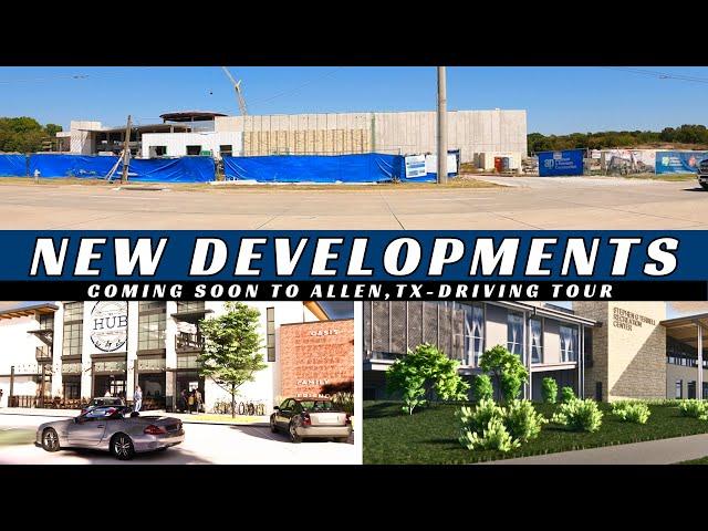 New Developments Coming to Allen, TX | Driving Tour