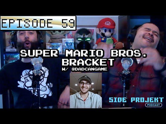 SIde Projekt Podcast | Ep. 59 | Super Mario Bros. Bracket w/ @DadCanGame