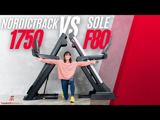 NordicTrack 1750 vs Sole F80: Which Treadmill Should You Buy?
