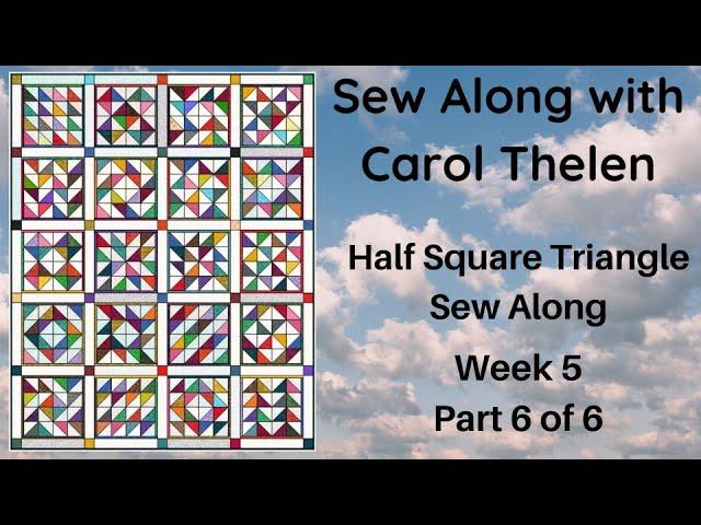 Half Square Triangle Sew Along Part 6 of 6 | Scrap Quilts | Low Volume Fabric | Carol Thelen