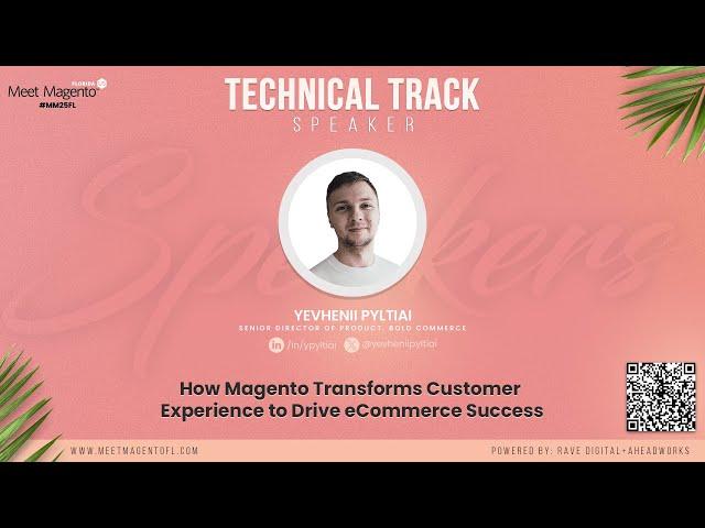 How Magento Transforms Customer Experience to Drive eCommerce Success? | Meet Magento Florida 2025